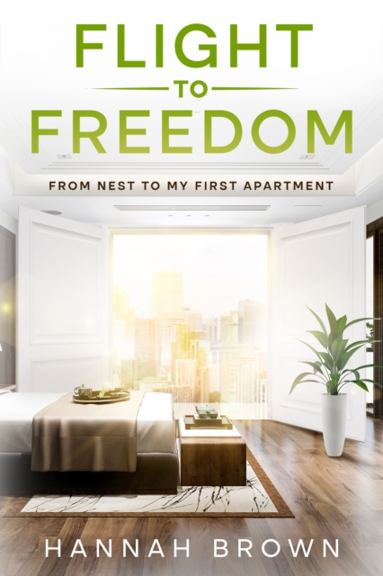 Flight to Freedom : From Nest to My First Apartment, EPUB eBook