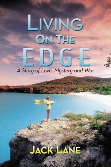 Living on the Edge : A Story of Love, Mystery and War, EPUB eBook
