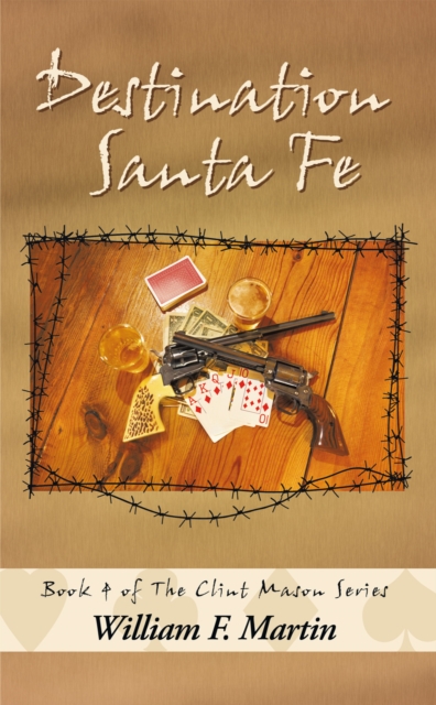 Destination Santa Fe : Book Four of the Clint Mason Series, EPUB eBook