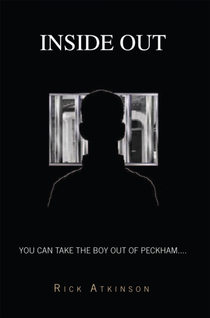 Inside Out : You Can Take the Boy out of Peckham...., EPUB eBook