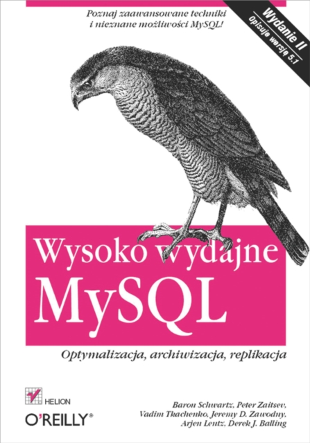 Wysoko wydajne MySQL. Optymalizacja, archiwizacja, replikacja. Wydanie II, EPUB eBook