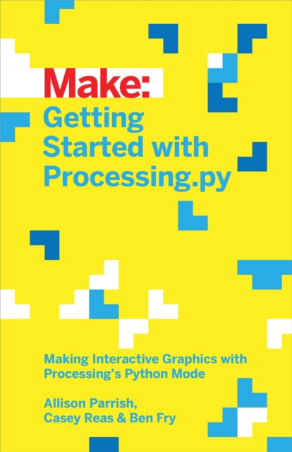 Getting Started with Processing.py : Making Interactive Graphics with Processing's Python Mode, PDF eBook