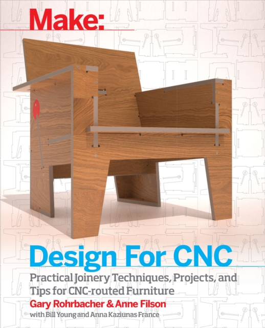 Design for CNC : Furniture Projects and Fabrication Technique, PDF eBook