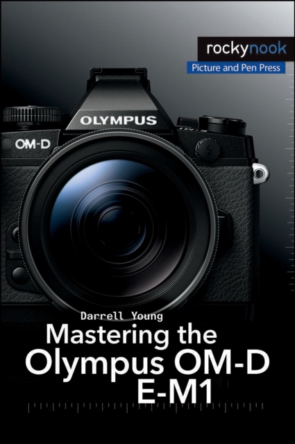 Mastering the Olympus OM-D E-M1, EPUB eBook