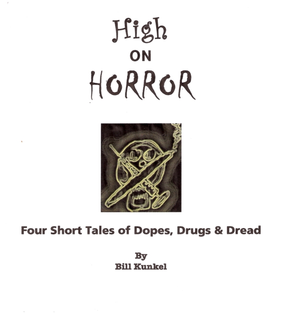 High on Horror: Four Short Tales of Dopes, Drugs, and Dread, EPUB eBook