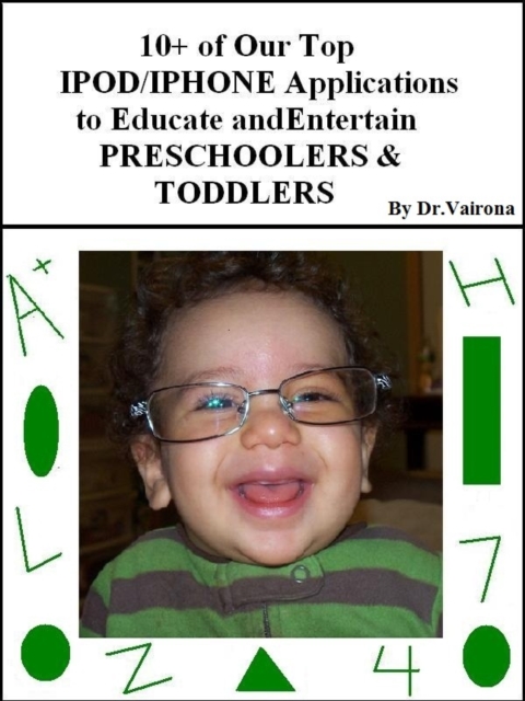 10+ of Our Top iPod/iPhone Applications to Educate and Entertain Preschoolers & Toddlers, EPUB eBook