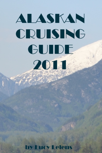 Alaskan Cruising Guide 2011, EPUB eBook