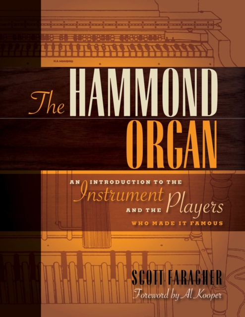 The Hammond Organ : An Introduction to the Instrument and the Players Who Made It Famous, Paperback / softback Book