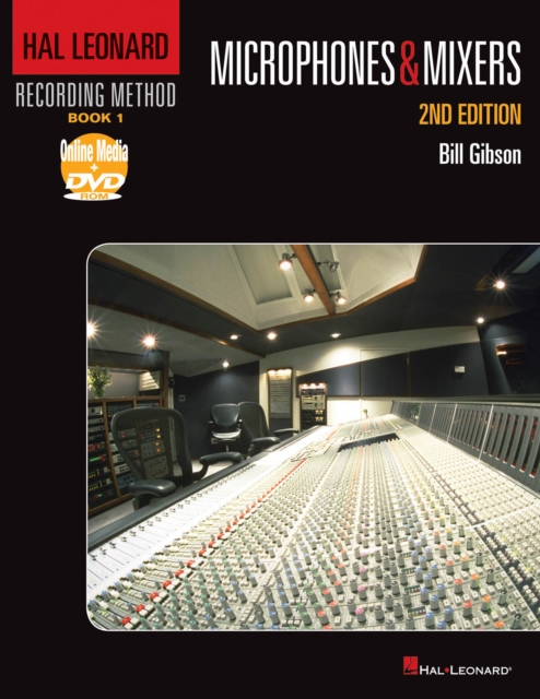 Hal Leonard Recording Method Book 1: Microphones & Mixers, Paperback / softback Book