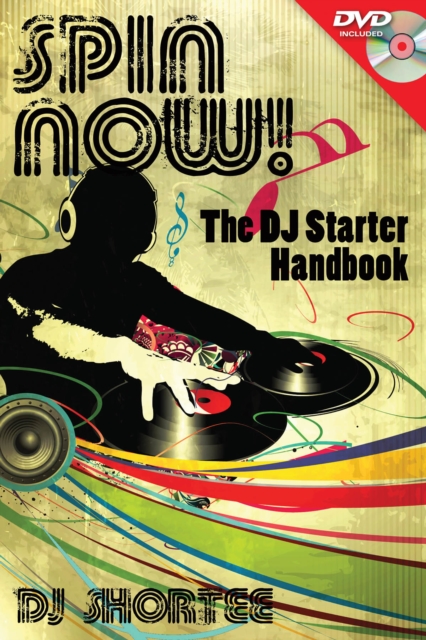 Spin Now! : The DJ Starter Handbook, Mixed media product Book