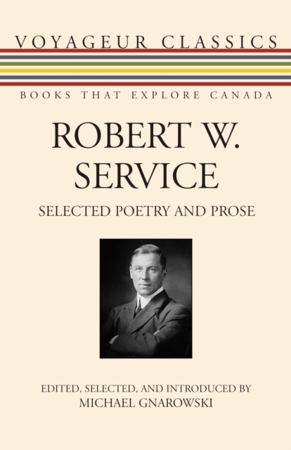 Robert W. Service : Selected Poetry and Prose, EPUB eBook