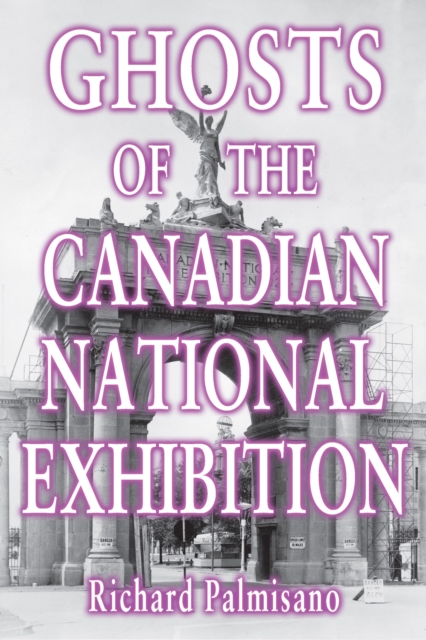 Ghosts of the Canadian National Exhibition, PDF eBook