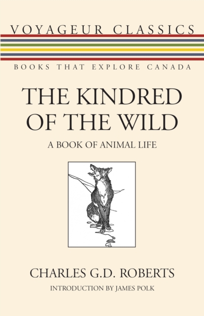 The Kindred of the Wild : A Book of Animal Life, PDF eBook