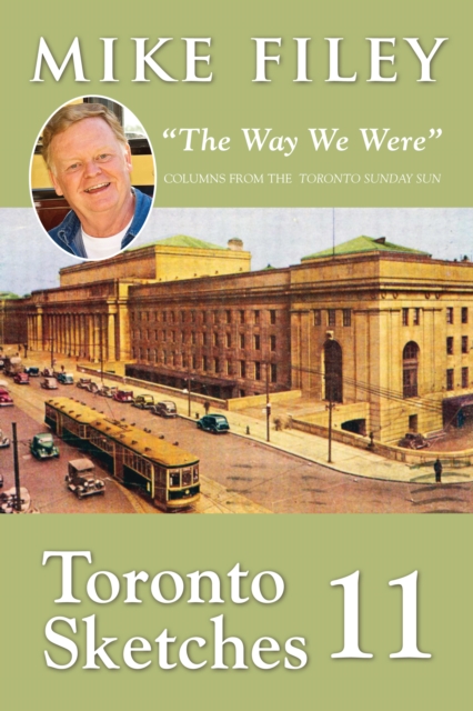 Toronto Sketches 11 : "The Way We Were", Paperback / softback Book
