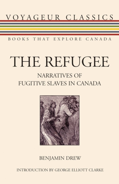 The Refugee : Narratives of Fugitive Slaves in Canada, EPUB eBook