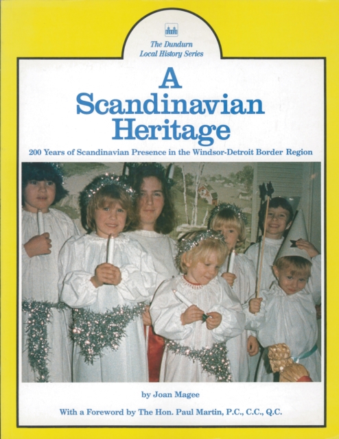 A Scandinavian Heritage : 200 Years of Scandinavian Presence in the Windsor-Detroit Border Region, EPUB eBook