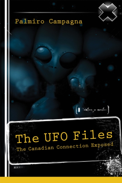 The UFO Files : The Canadian Connection Exposed, PDF eBook