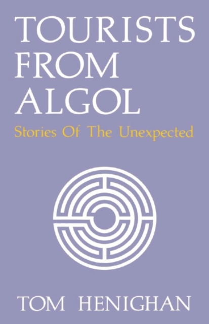 Tourists From Algol : Stories Of The Unexpected, PDF eBook