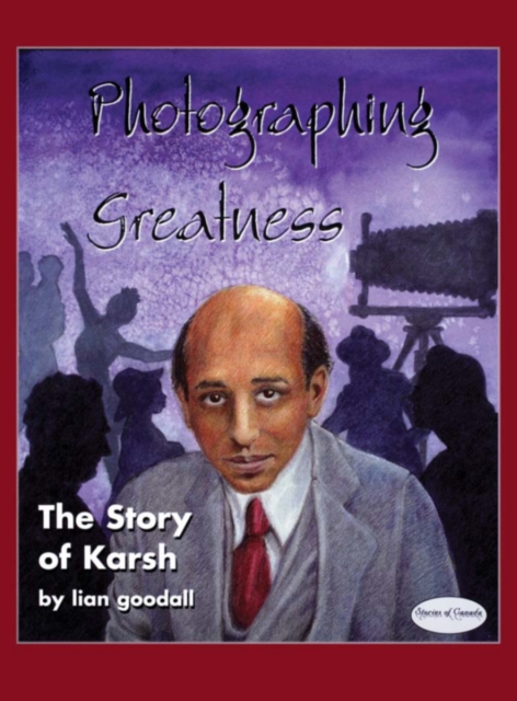 Photographing Greatness : The Story of Karsh, PDF eBook