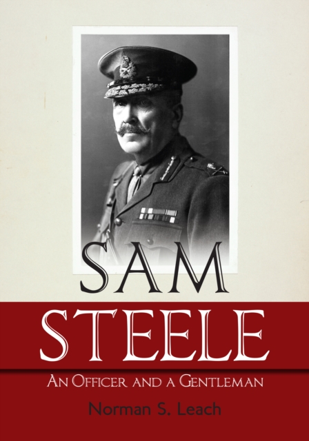 Sam Steele : An Officer and a Gentleman, Paperback / softback Book