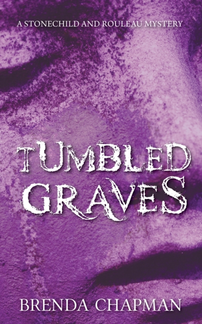 Tumbled Graves : A Stonechild and Rouleau Mystery, EPUB eBook
