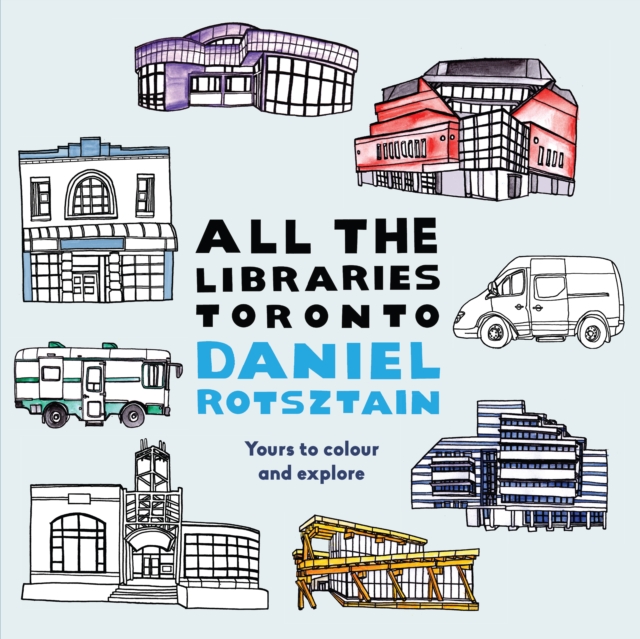 All the Libraries Toronto, Paperback / softback Book