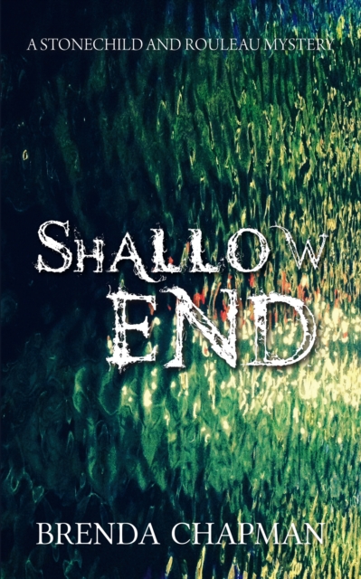 Shallow End : A Stonechild and Rouleau Mystery, Paperback / softback Book