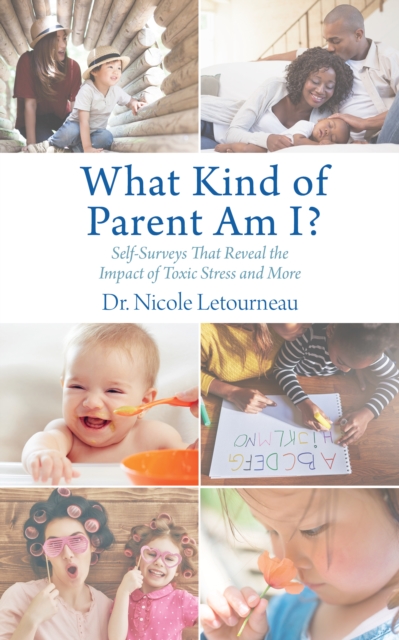 What Kind of Parent Am I? : Self-Surveys That Reveal the Impact of Toxic Stress and More, EPUB eBook