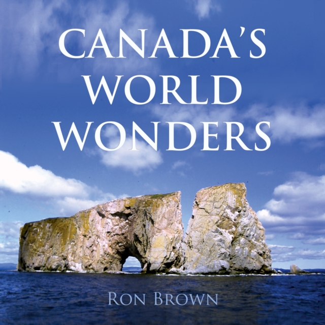 Canada's World Wonders, Paperback / softback Book