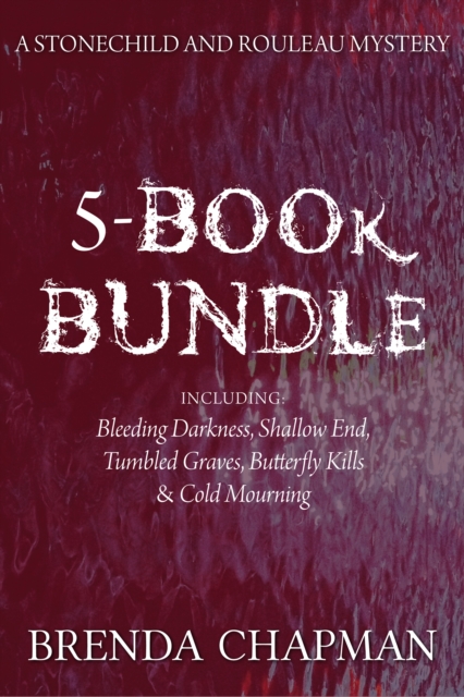 Stonechild and Rouleau Mysteries 5-Book Bundle : Bleeding Darkness / Shallow End / Tumbled Graves / and 2 more, EPUB eBook