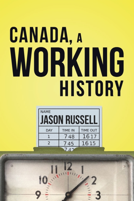 Canada, A Working History, Paperback / softback Book