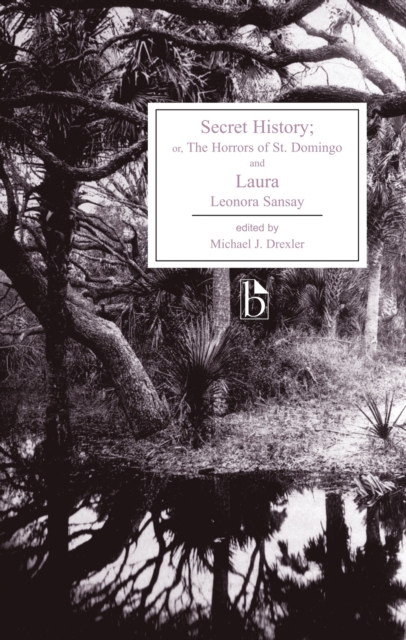 Secret History; or, The Horrors of St. Domingo and Laura, EPUB eBook
