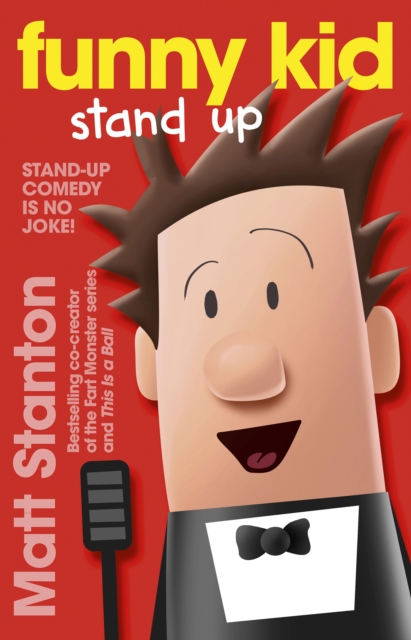 Funny Kid Stand Up (Funny Kid, #2) : The hilarious, laugh-out-loud children's series for 2024 from million-copy mega-bestselling author Matt Stanton, EPUB eBook
