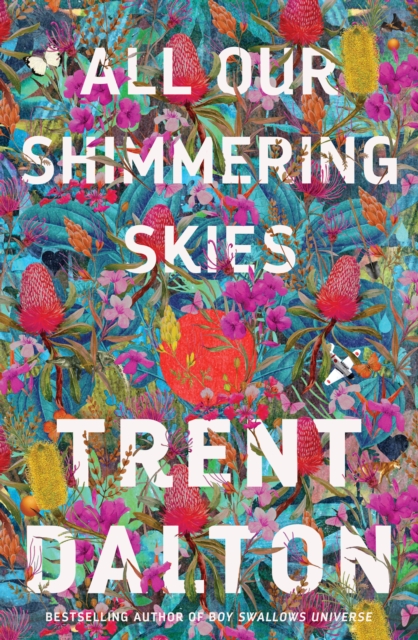 All Our Shimmering Skies : An extraordinary novel from the beloved bestselling award winning author of BOY SWALLOWS UNIVERSE and LOLA IN THE MIRROR, EPUB eBook