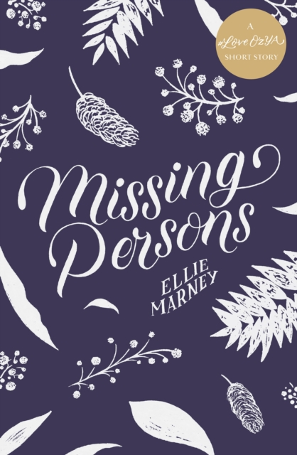 Missing Persons : A #LoveOzYA Short Story, EPUB eBook