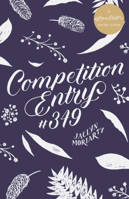 Competition Entry #349 : A #LoveOzYA Short Story, EPUB eBook