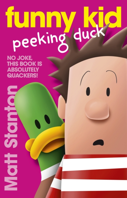 Funny Kid Peeking Duck (Funny Kid, #7) : The hilarious, laugh-out-loud children's series for 2024 from million-copy mega-bestselling author Matt Stanton, EPUB eBook