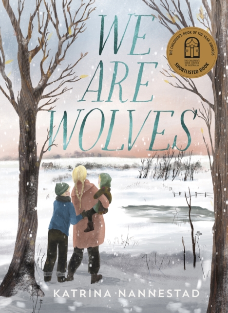 We Are Wolves : 2021 CBCA Book of the Year Awards Shortlist Book, EPUB eBook