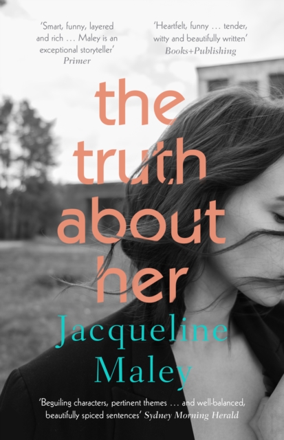 The Truth About Her : A beautiful moving debut literary fiction novel about motherhood for readers of Meg Mason, Emily Maguire and Miranda Cowley Heller, EPUB eBook