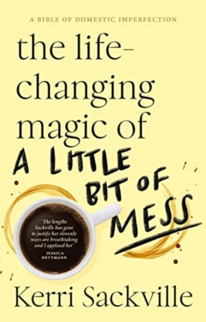 The Life-changing Magic of a Little Bit of Mess, Paperback / softback Book