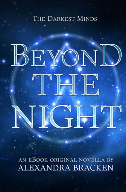 Beyond the Night (The Darkest Minds, Book 3.5), EPUB eBook