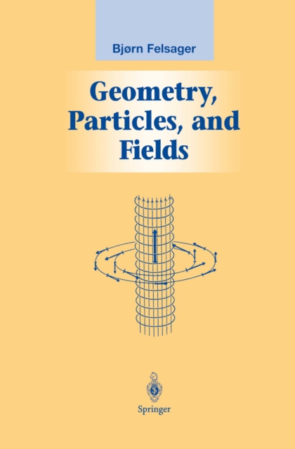 Geometry, Particles, and Fields, PDF eBook