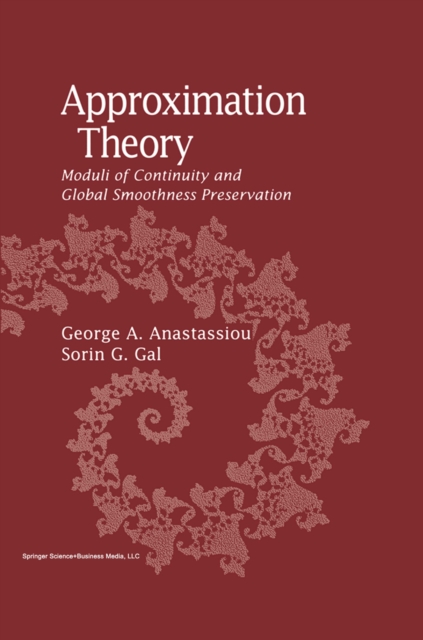 Approximation Theory : Moduli of Continuity and Global Smoothness Preservation, PDF eBook