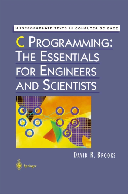 C Programming: The Essentials for Engineers and Scientists, PDF eBook