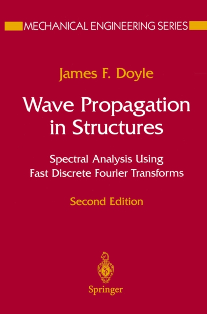 Wave Propagation in Structures : Spectral Analysis Using Fast Discrete Fourier Transforms, PDF eBook