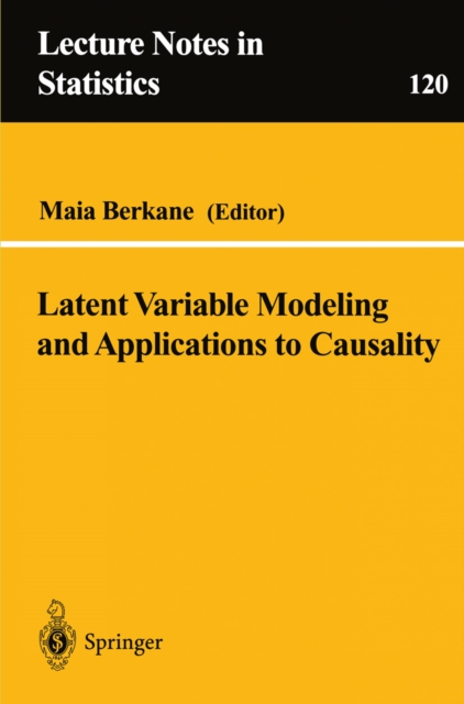 Latent Variable Modeling and Applications to Causality, PDF eBook