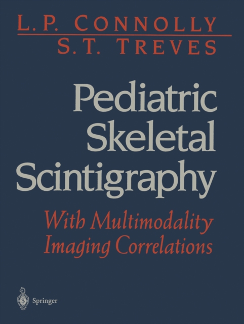 Pediatric Skeletal Scintigraphy : With Multimodality Imaging Correlations, PDF eBook