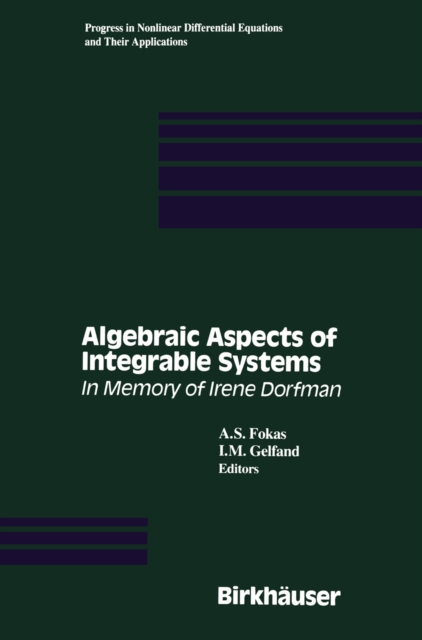 Algebraic Aspects of Integrable Systems : In Memory of Irene Dorfman, PDF eBook