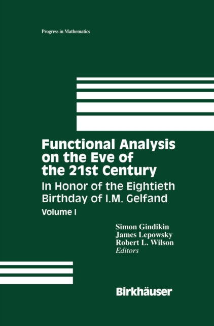 Functional Analysis on the Eve of the 21st Century : Volume I: In Honor of the Eightieth Birthday of I. M. Gelfand, PDF eBook
