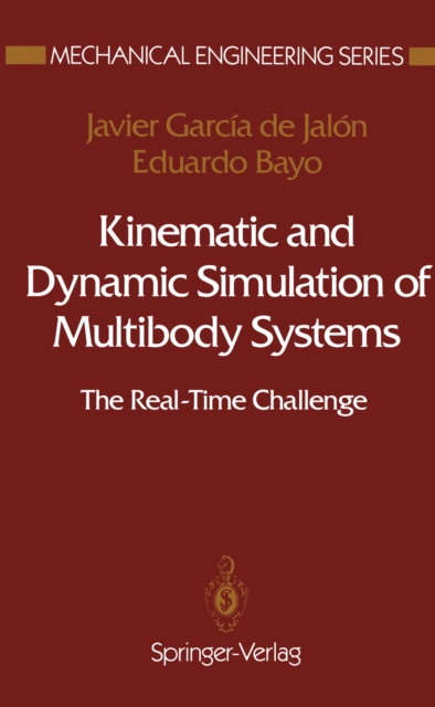 Kinematic and Dynamic Simulation of Multibody Systems : The Real-Time Challenge, PDF eBook